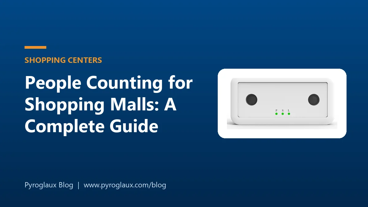 Guide to people counting in shopping malls with a 3D stereo people counter